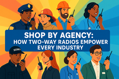Shop by Agency: How Two-Way Radios Empower Every Industry